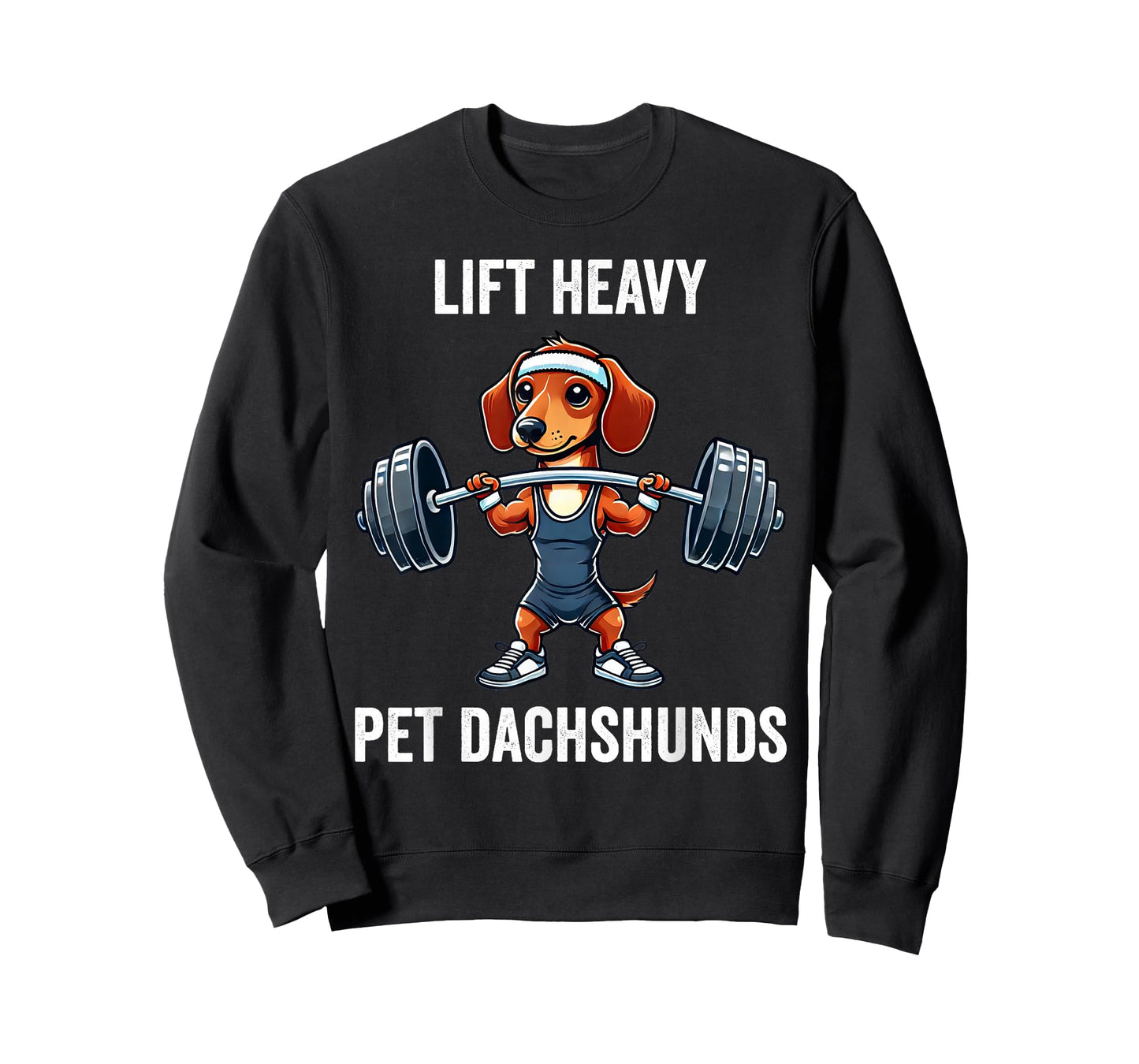 Lift Heavy Pet Dachshunds Funny Gym Workout Weight Lifter T-Shirt