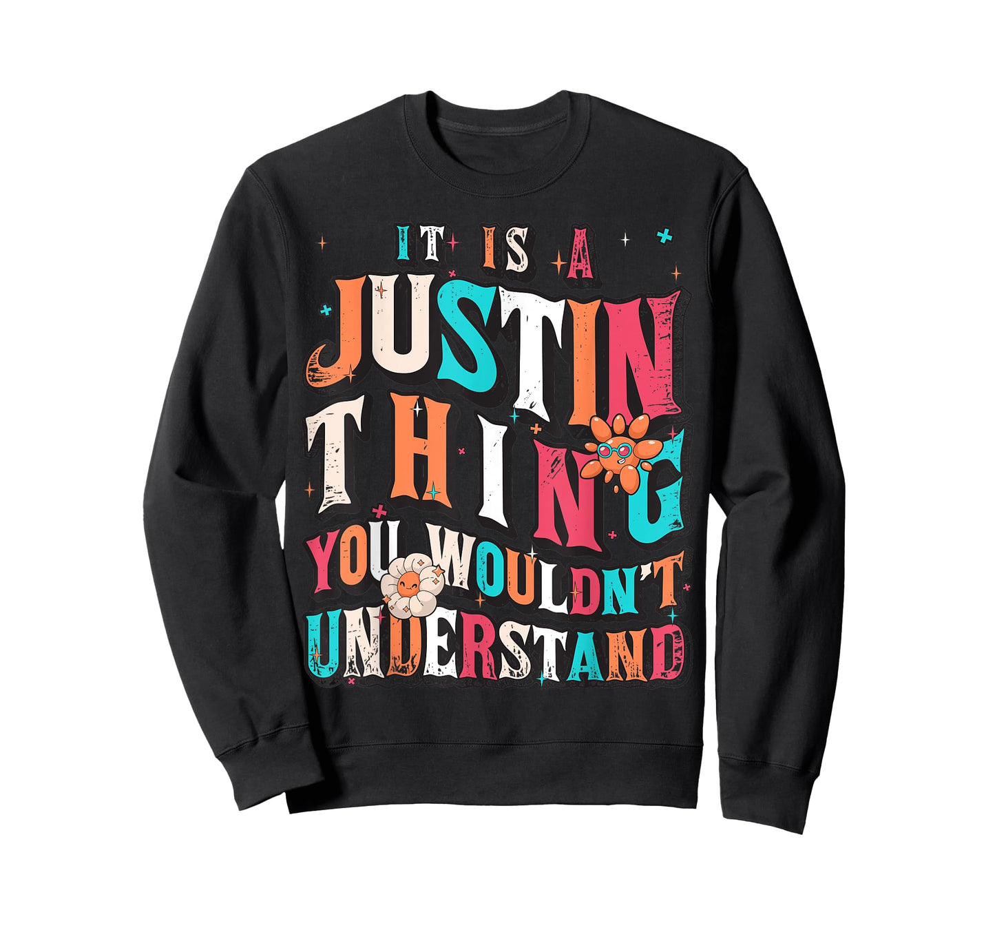 It's A Justin Thing You Wouldn't Understand, Justin Groovy T-Shirt