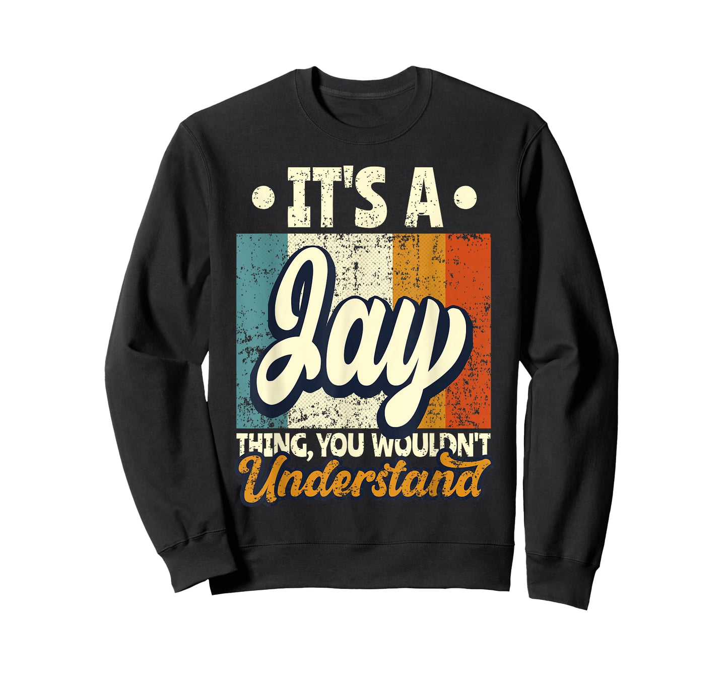 It's A Jay Thing You Wouldn't Understand T-Shirt