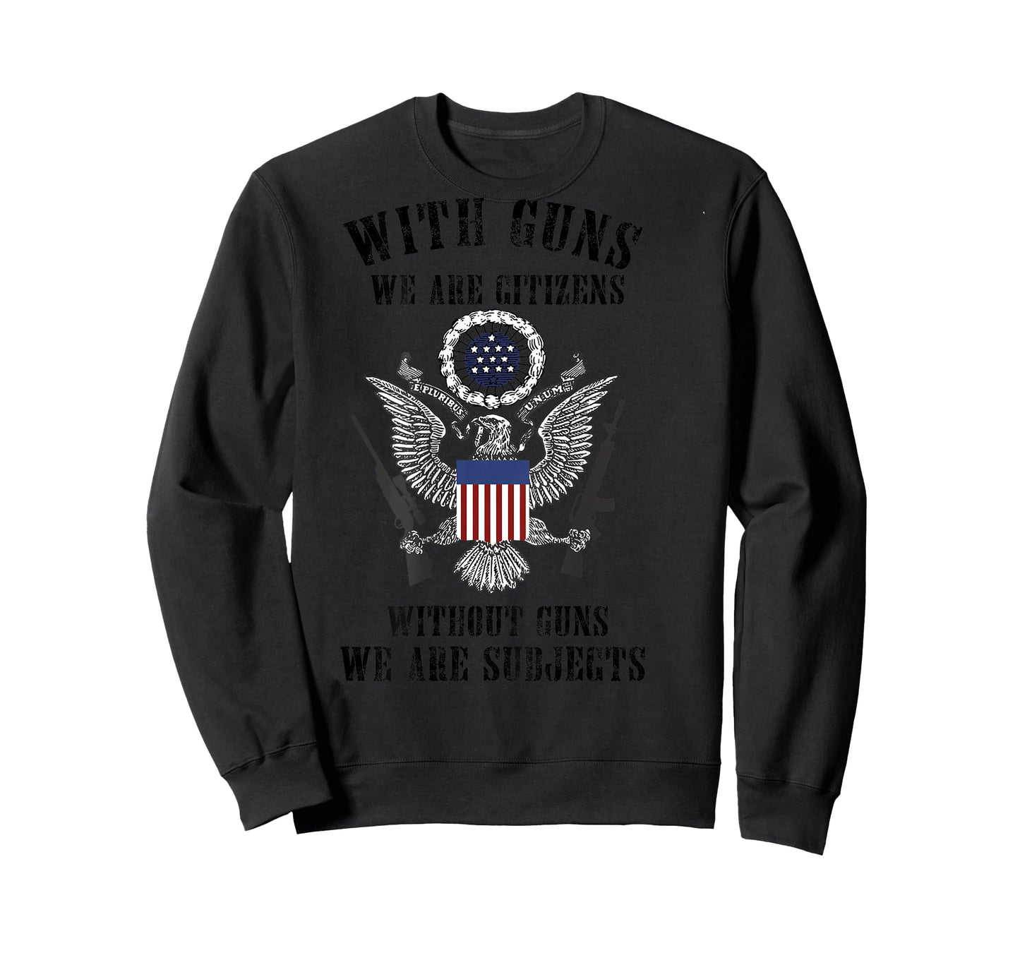 With Guns We Are Citizens Without Guns (on back) T-Shirt