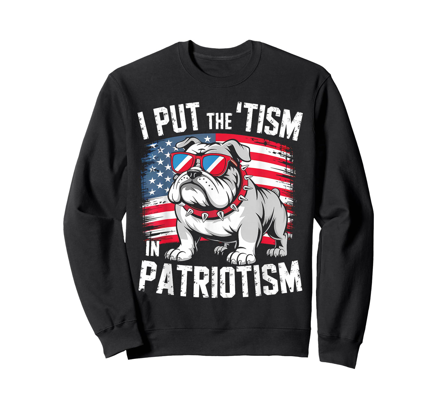 I Put The Tism in Patriotism English Bulldog T-Shirt