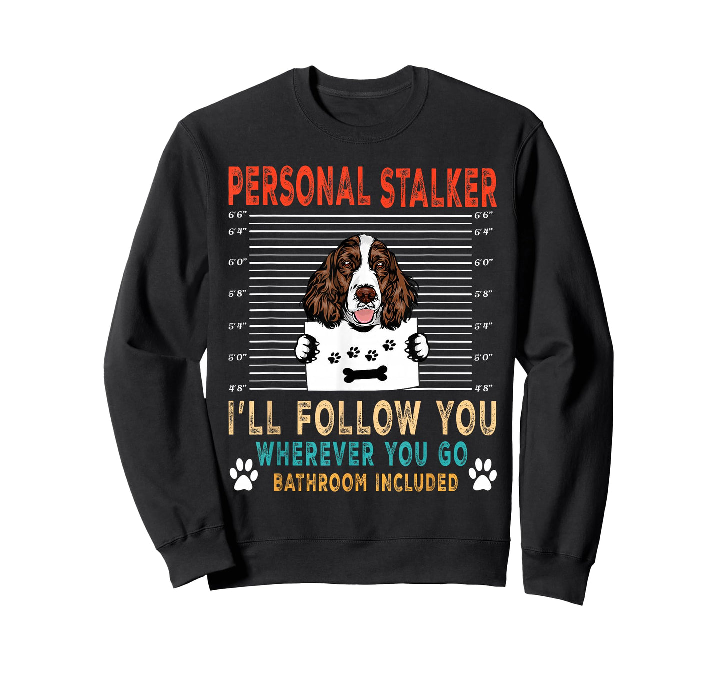 Personal Stalker English Springer Spaniel Funny Dog Lover T-Shirt