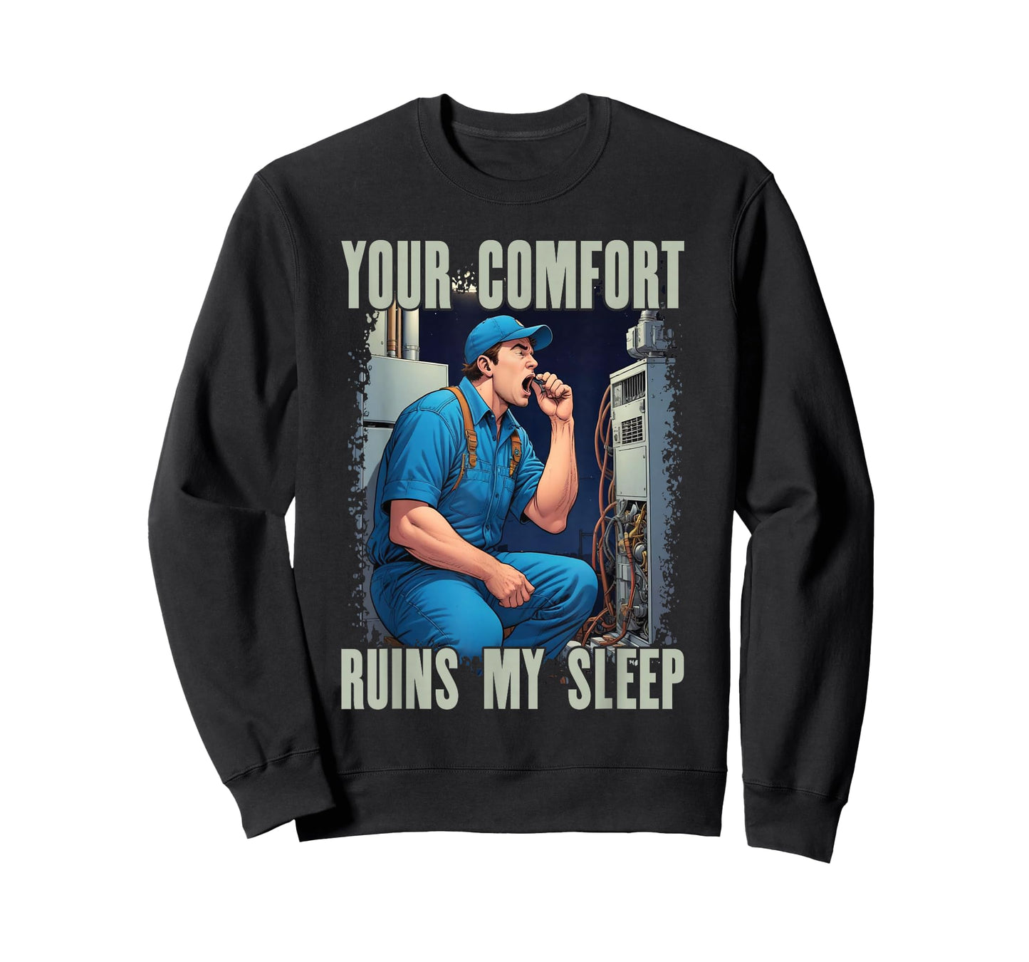 HVAC Comfort Ruins My Sleep | Ideal for HVAC Students T-Shirt