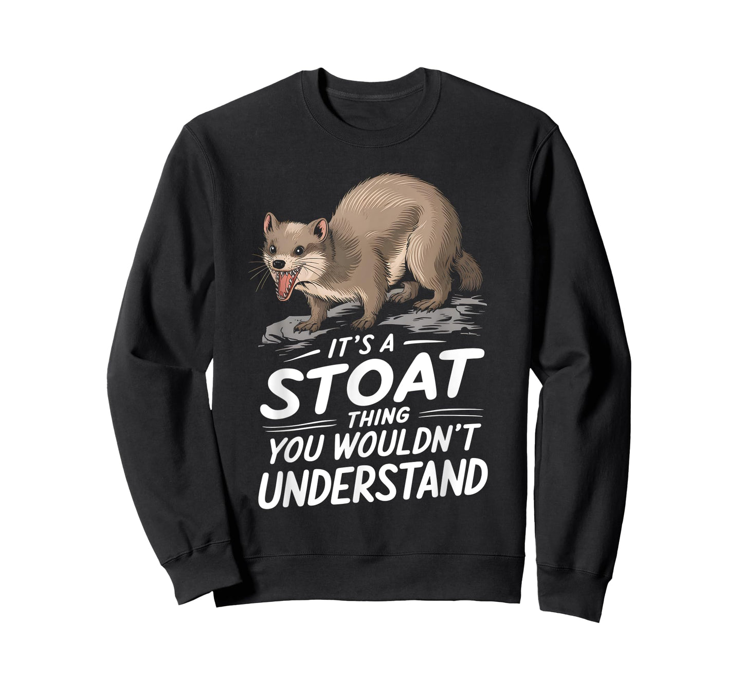 Its A Stoat Thing You WouldnT Understand T-Shirt
