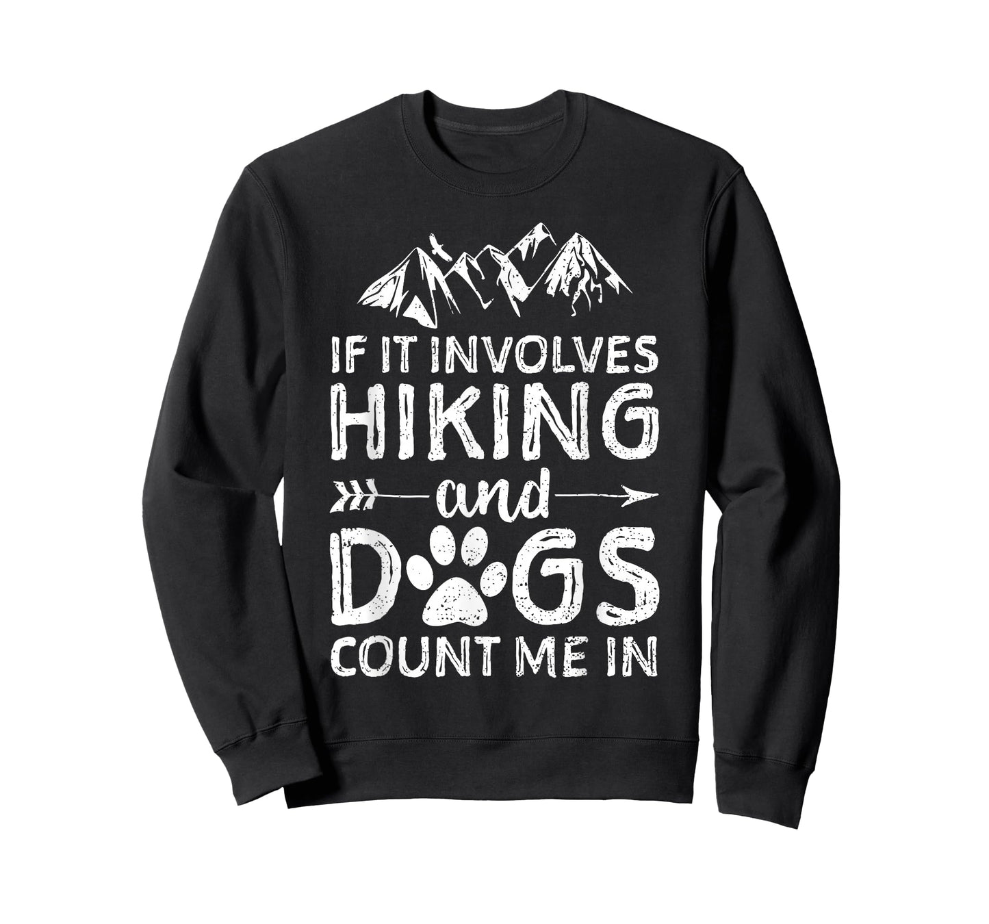 If It Involves Hiking And Dogs Count Me In T-Shirt Hiker T-Shirt