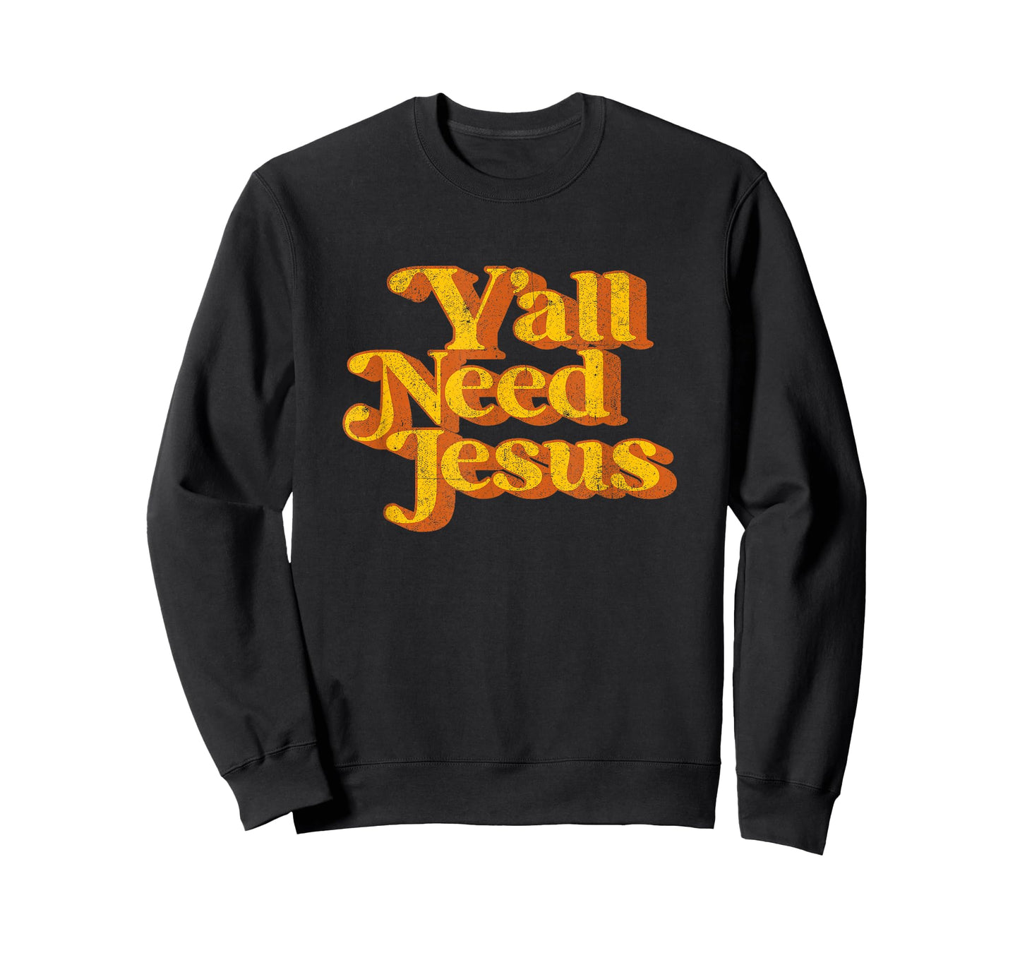 Vintage Y'all Need Jesus Funny Christian Country Retro 70's T-Shirt