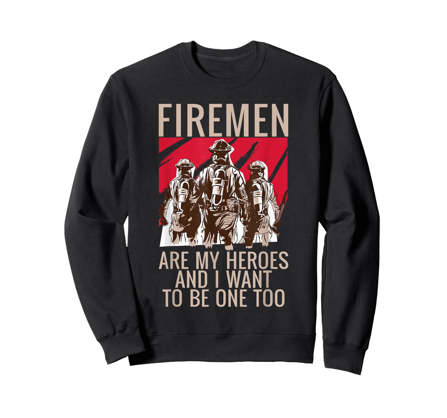 Fireman are my Heroes and i want to be one too Fireman T-Shirt