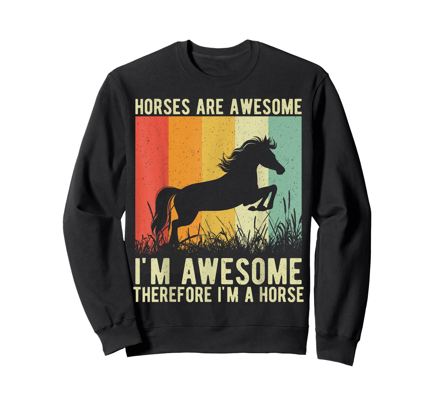 Horses are Awesome I'm Awesome Therefore I'm a Horse T-Shirt