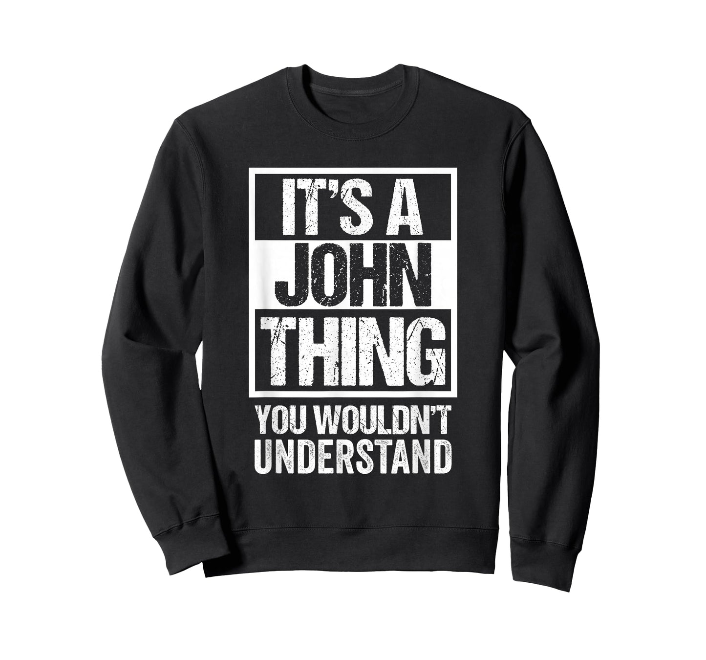 It's A John Thing You Wouldn't Understand T-Shirt