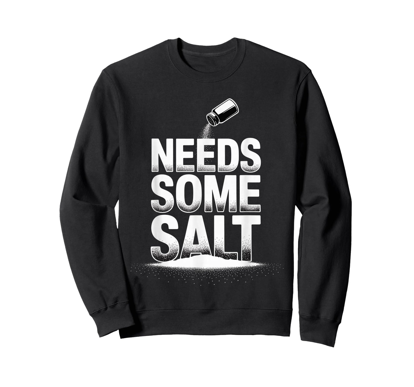 Needs Some Salt Sarcastic Chef Culinary Kitchen - T-Shirt
