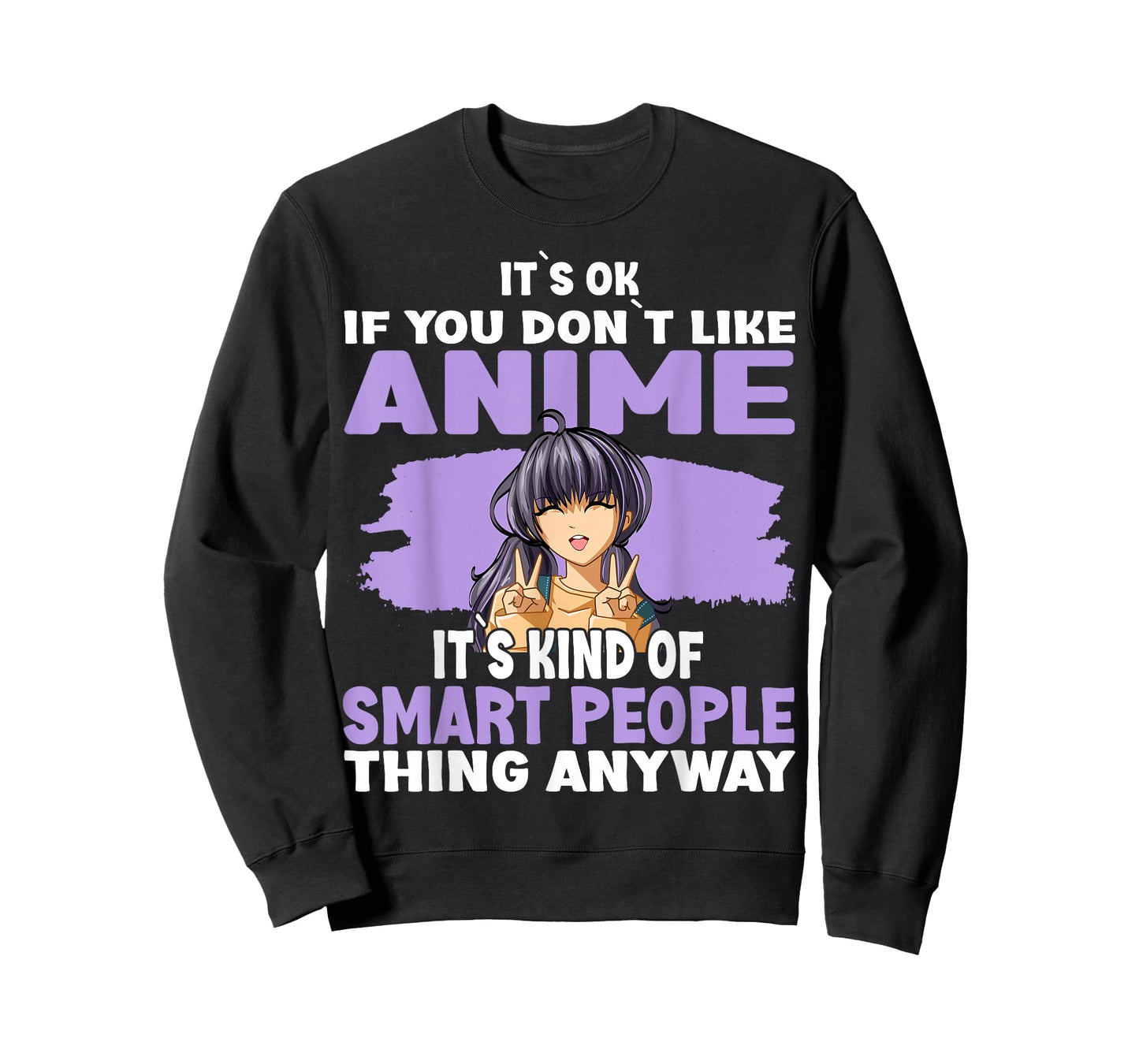 It’s OK If You Don’t Like Anime T-Shirt