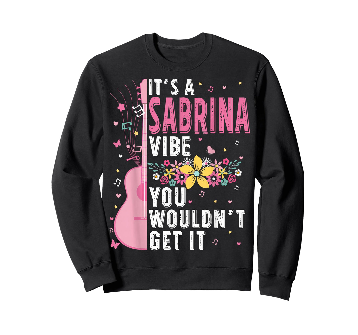 It's A Sabrina Vibe You Wouldn't Get It Women Men Kids T-Shirt