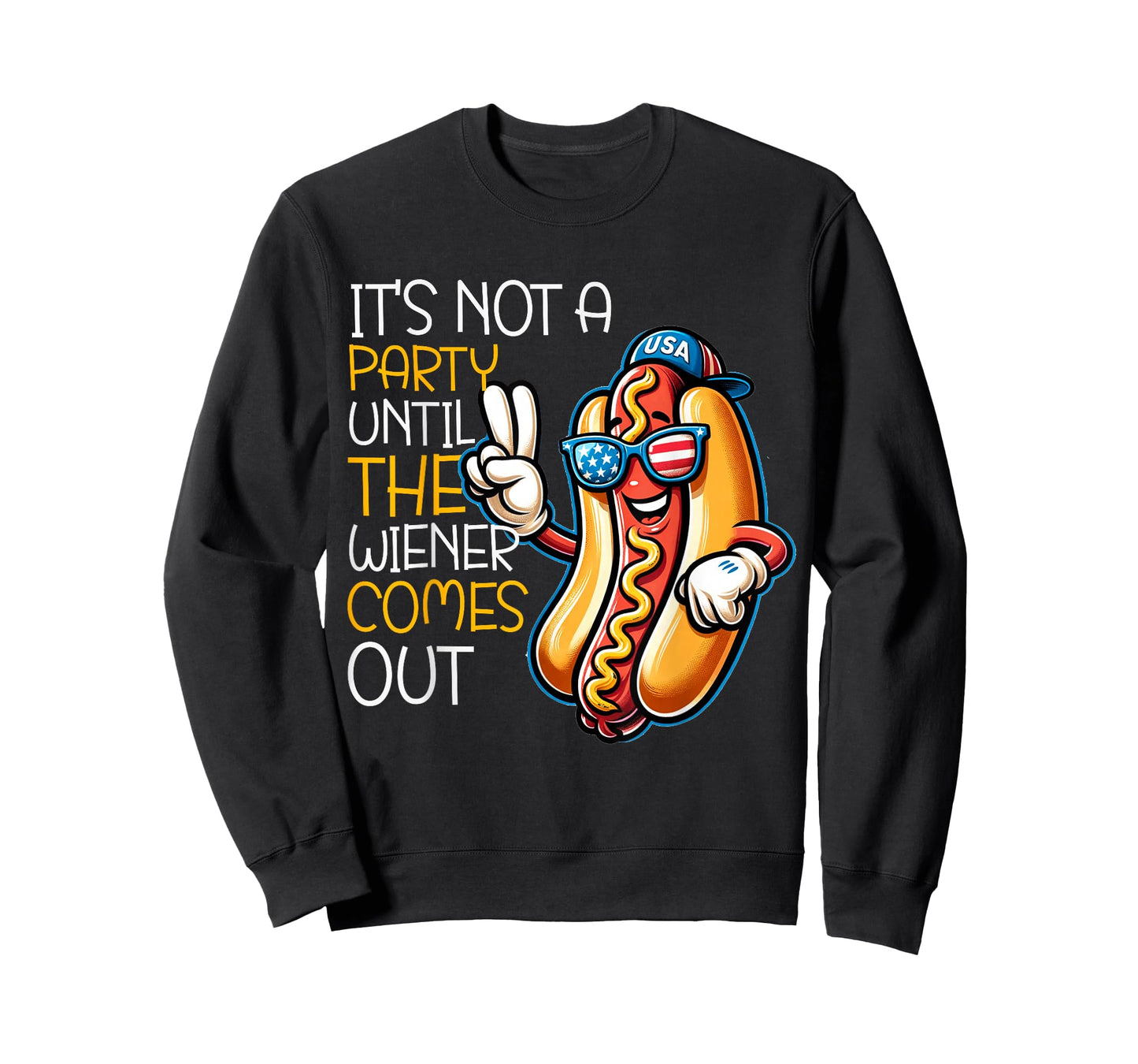 It's Not A Party Until The Wiener Comes Out Funny Hot Dogs T-Shirt