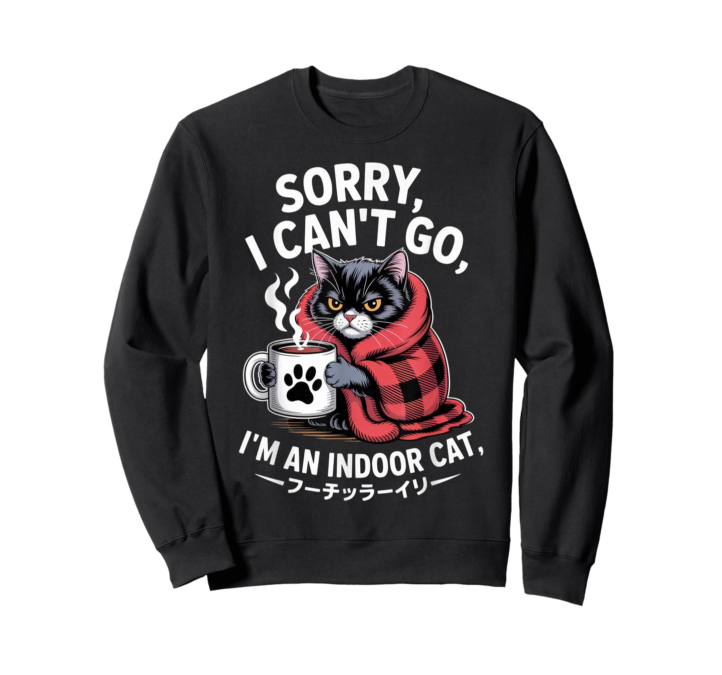Sorry I Can't Go, I'm an Indoor Cat for Cat Lovers Cozy T-Shirt