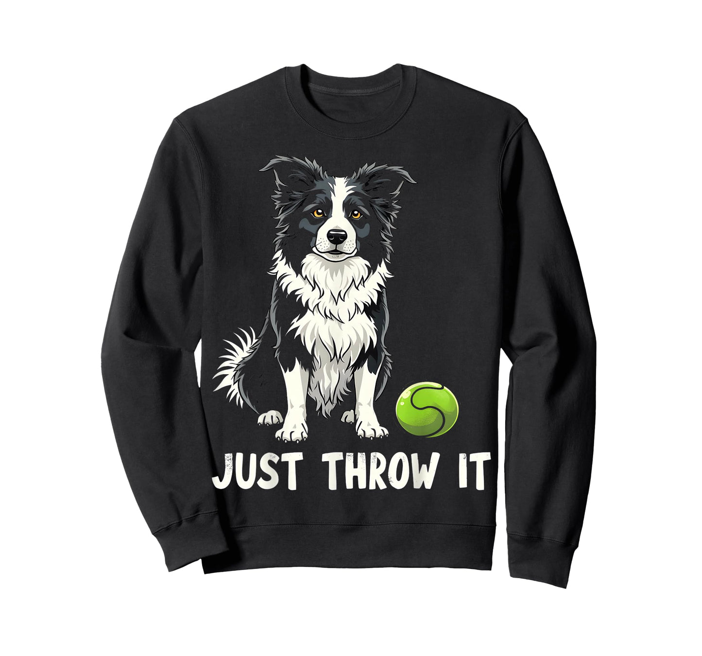 Just Throw It Funny Border Collie Fetch T-Shirt
