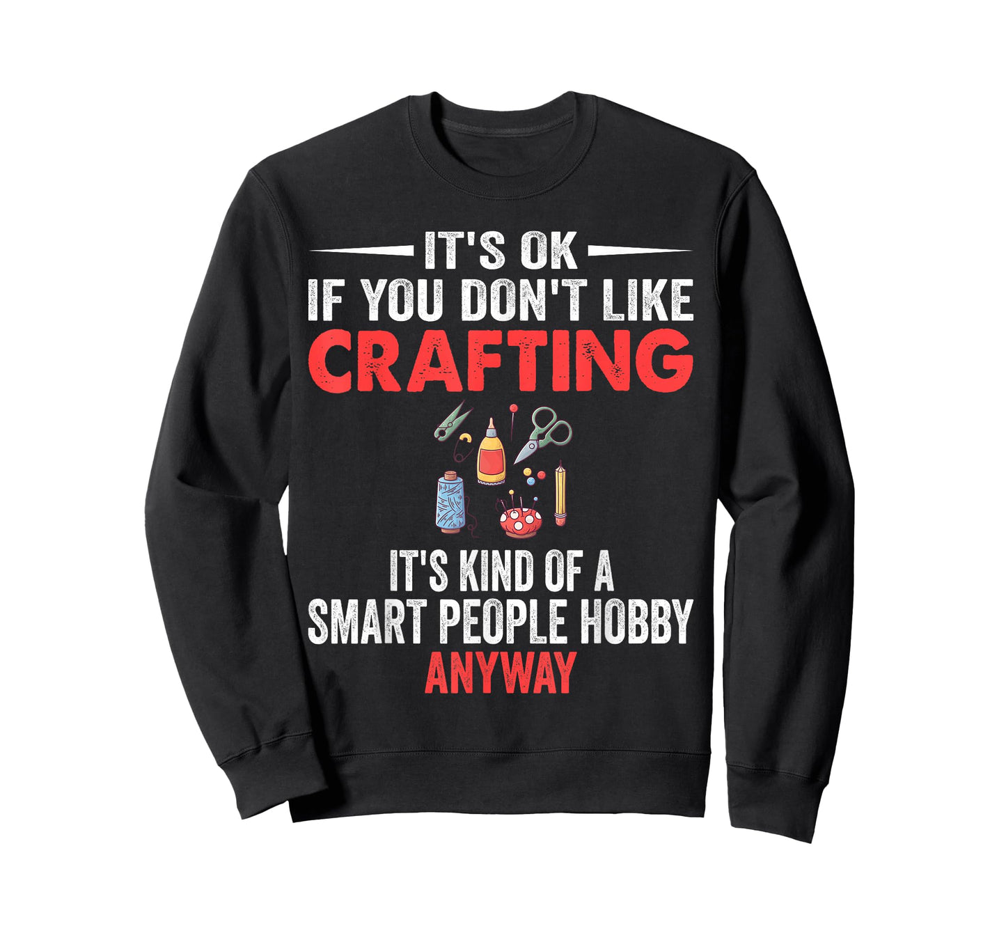 Smart People Hobby Crafting - Funny Crafters T-Shirt