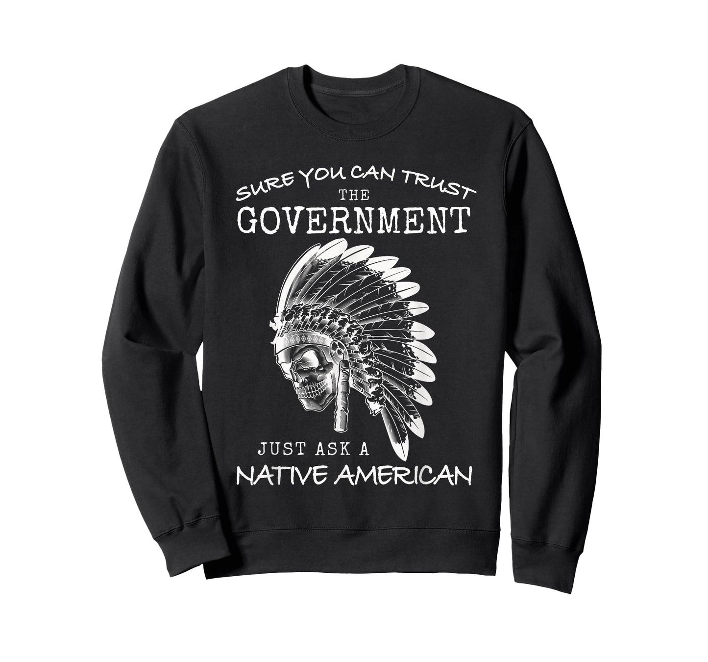 Native American Government Trust Funny Indian USA Indigenous T-Shirt
