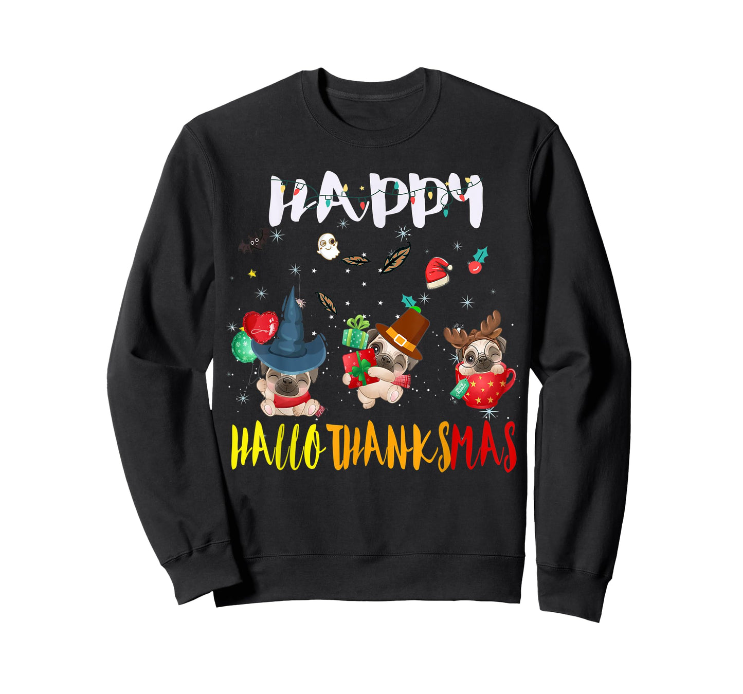 Happy Hallothanksmas Pug Dog Halloween Thanksgivin Christmas T-Shirt