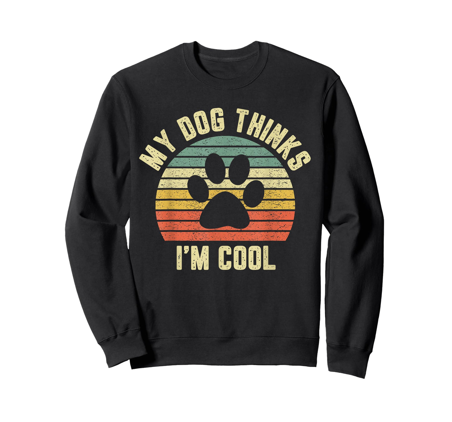 My Dog Thinks I'm Cool Shirt Funny Dog Lover Tshirt Retro T-Shirt