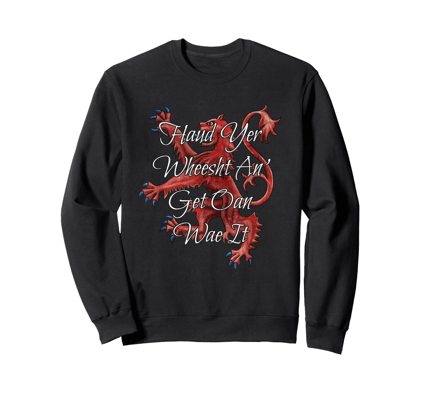 Haud Yer Wheesht An' Get Oan Wae It Funny Scottish Saying T-Shirt