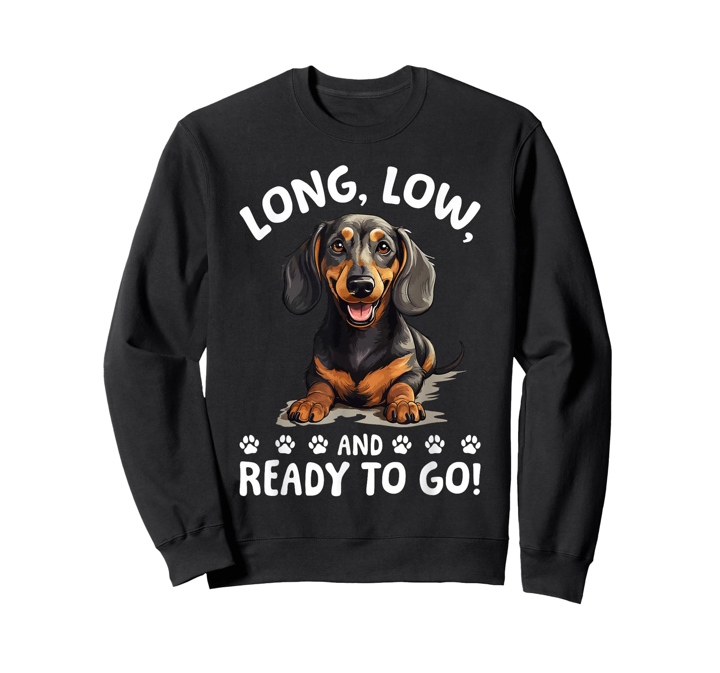 Funny Dachshund Doxie Wiener Animal Long, low, and ready to T-Shirt