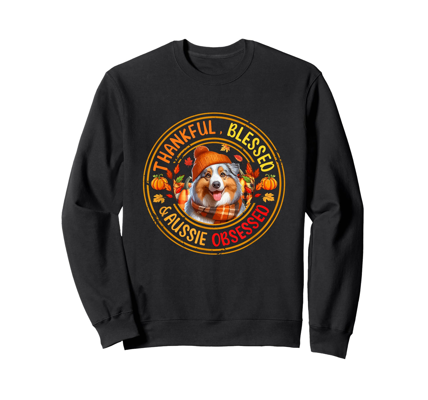 Thankful Blessed Aussie Obsessed Thanksgiving Dog Owner T-Shirt