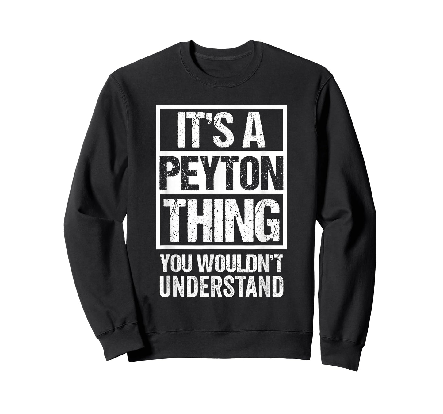 It's A Peyton Thing You Wouldn't Understand - First Name T-Shirt