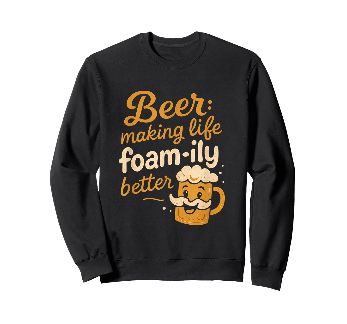 Beer Making Life Foam-ILY Better Beer Mug Graphic T-Shirt
