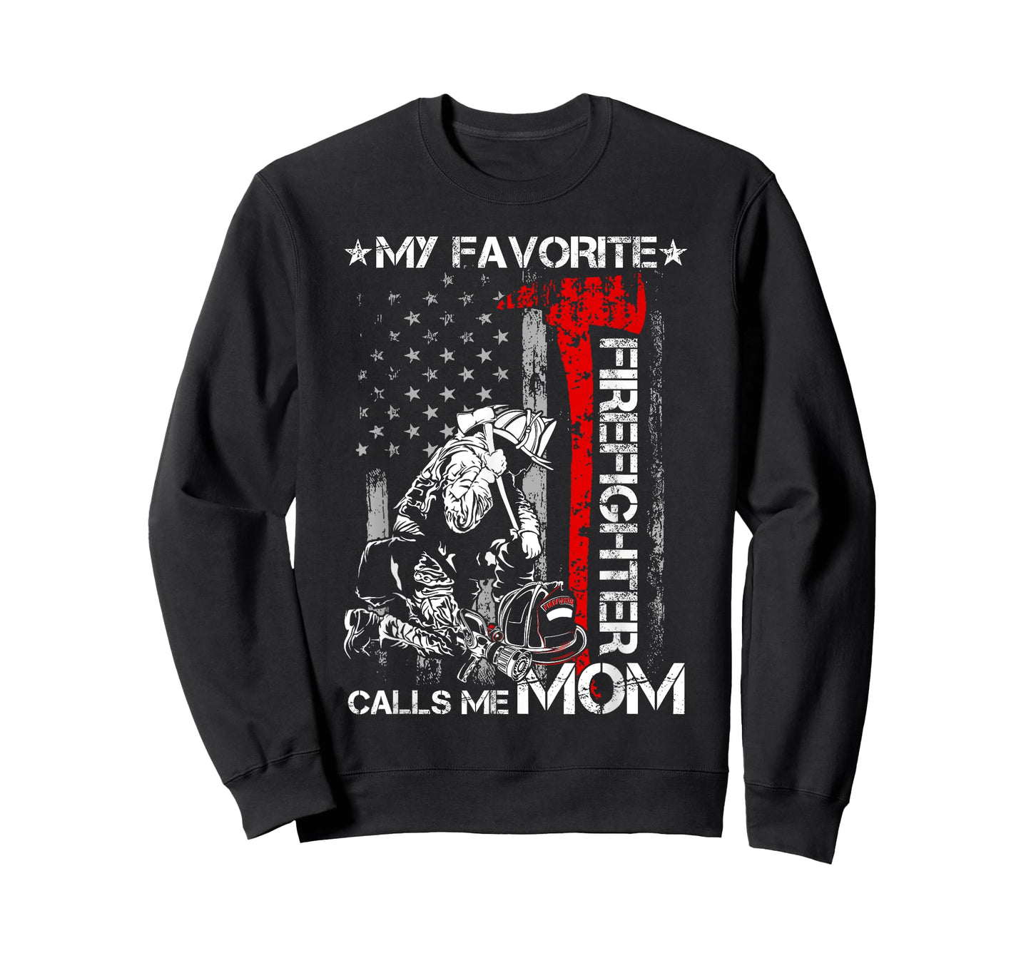 My Favorite Firefighter Calls Me Mom USA Flag Mothers Day T-Shirt