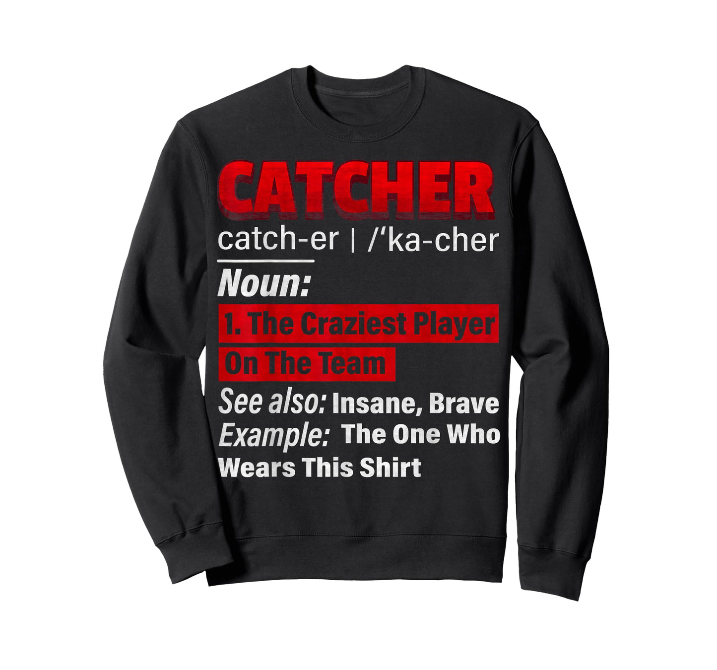 Squatting Behind Home Plate, Baseball Catcher Definition T-Shirt