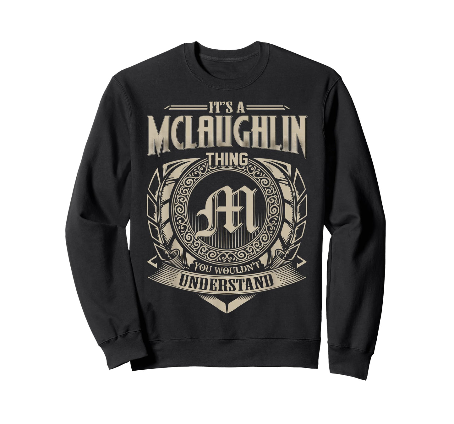 It's A McLAUGHLIN Thing You Wouldn't Understand Name Vintage T-Shirt