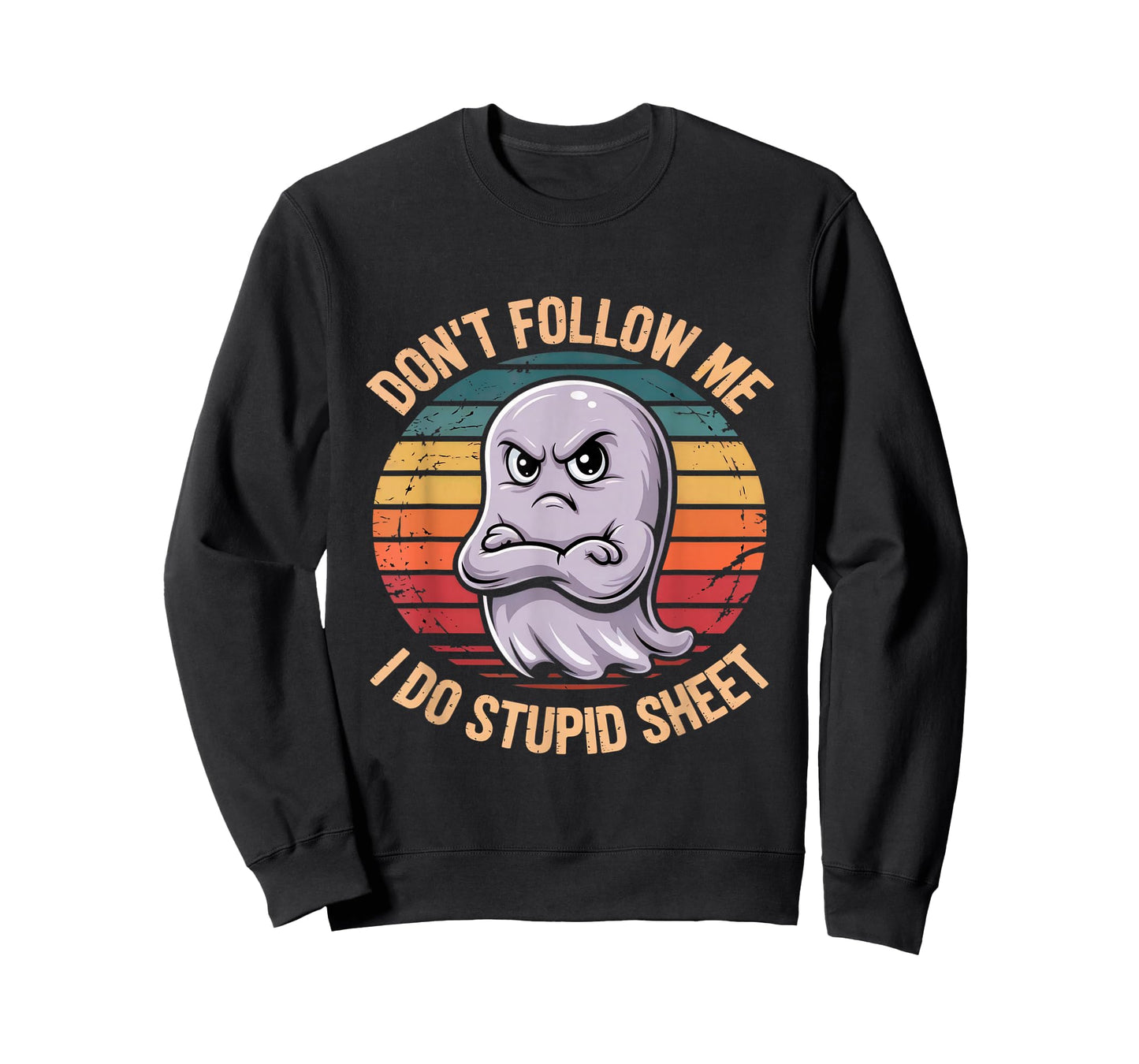 Don't Follow Me I Do Stupid Sheet Funny Ghost Humor T-Shirt