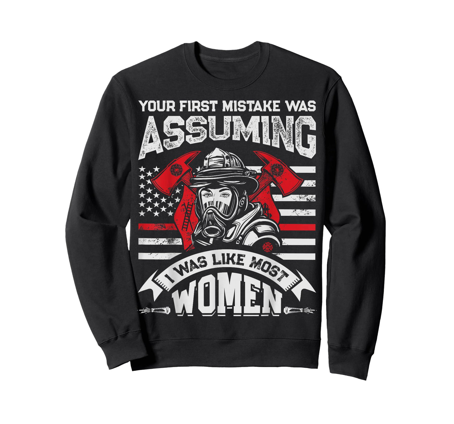 Your First Mistake was Assuming Funny Firefighter Women T-Shirt Small