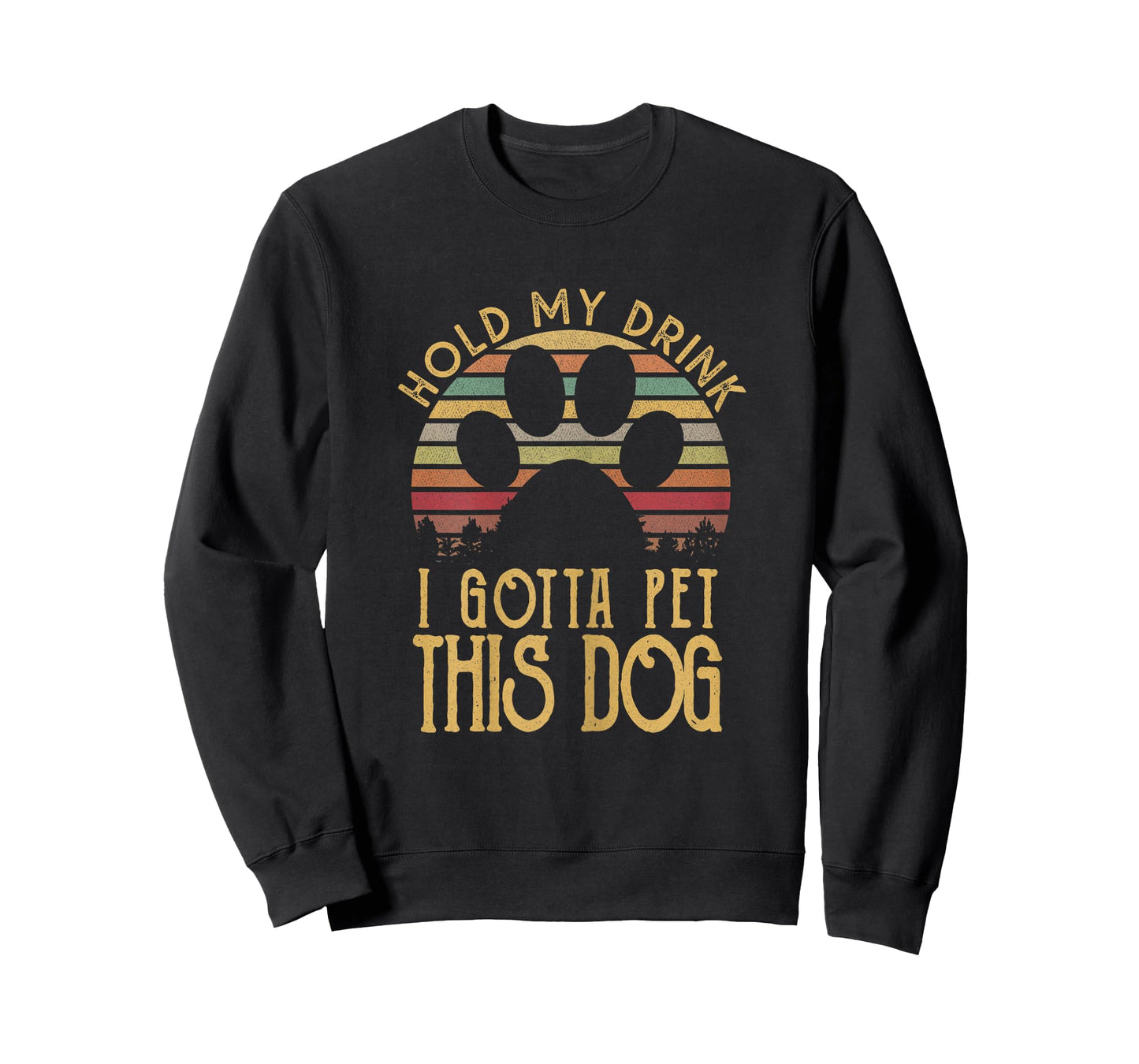 Hold My Drink I Have To Pet This Dog Funny Puppy Lover Gift T-Shirt