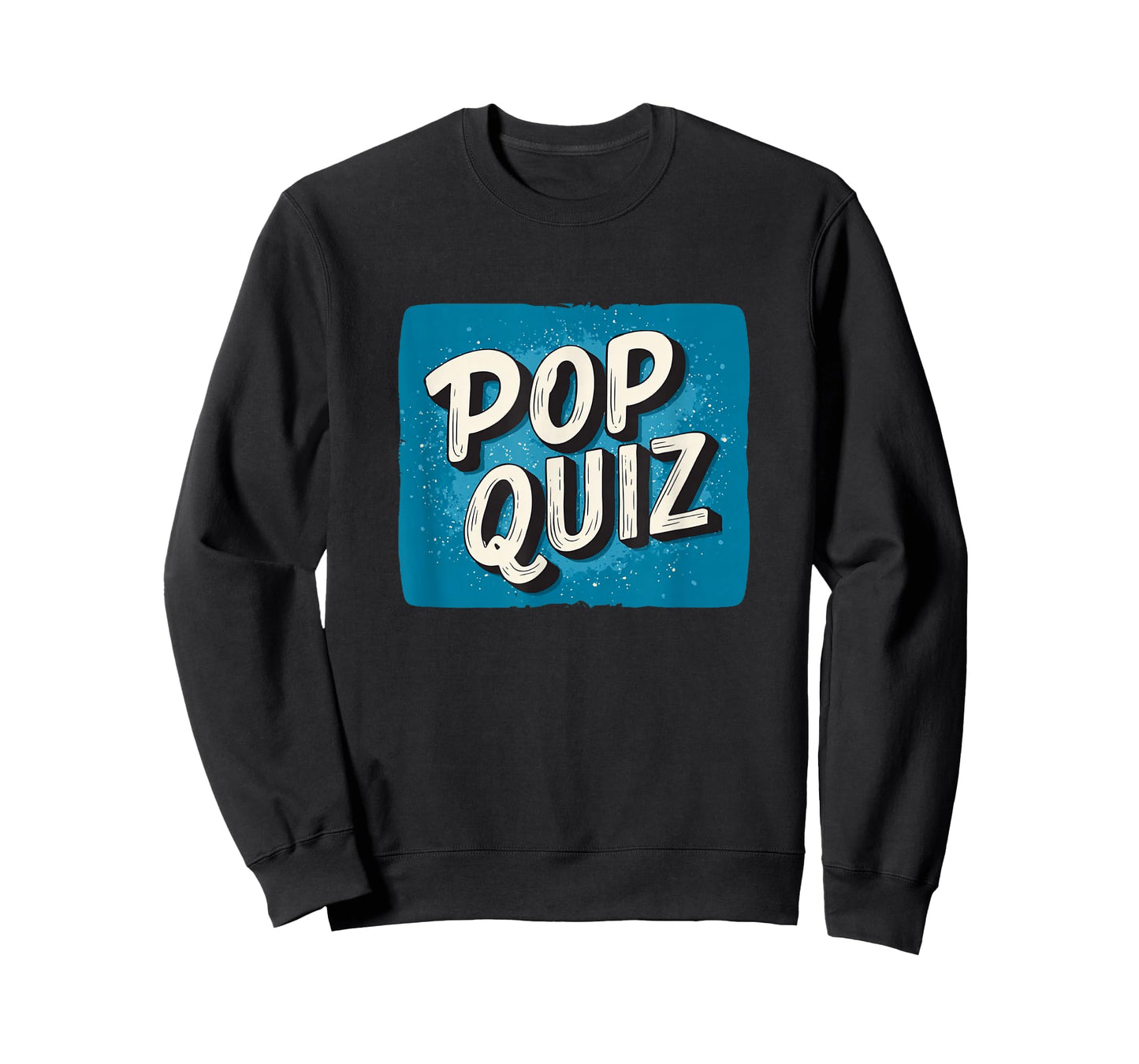 Nice Pop Quiz Saying for Boys and Girls T-Shirt