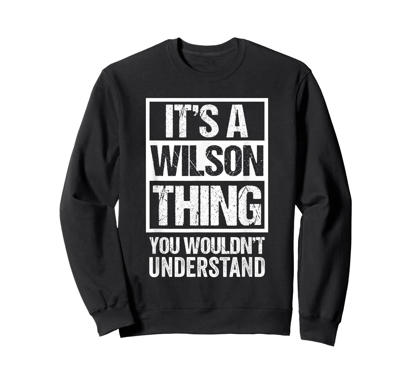 Wilson Thing You Wouldn't Understand Family Name Group T-Shirt