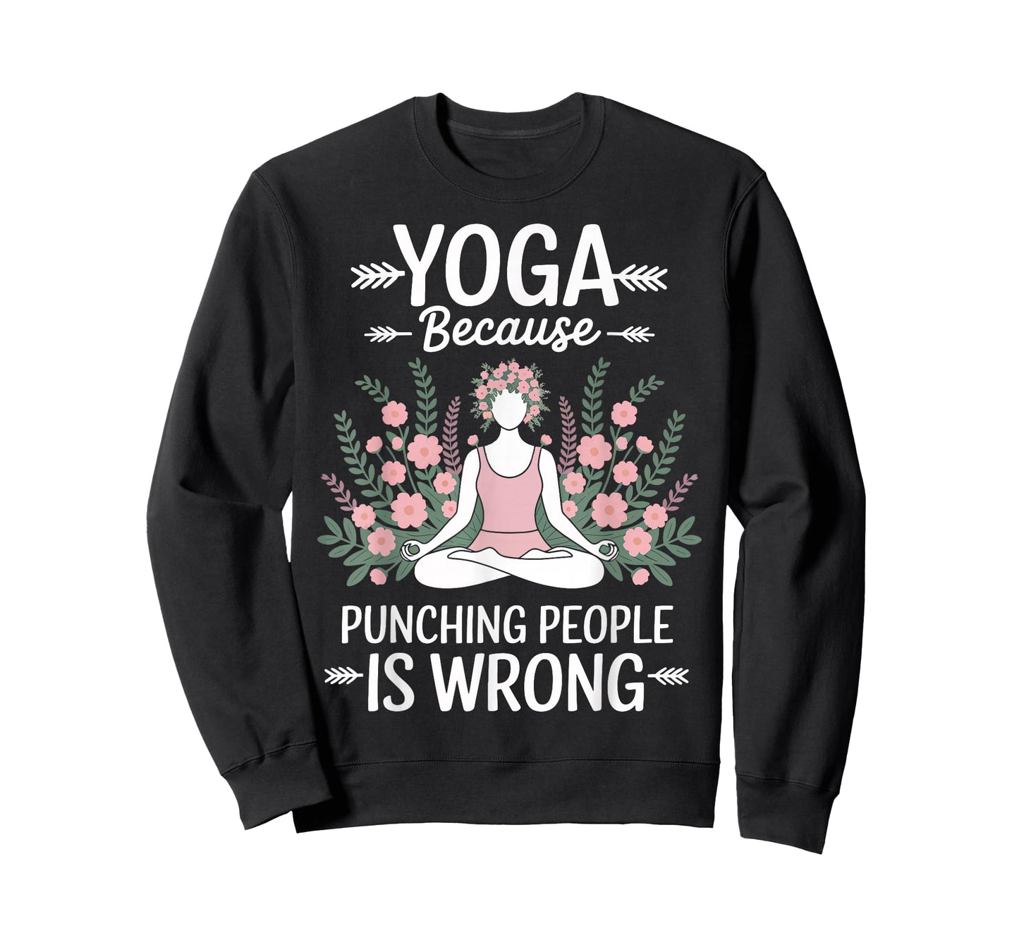 Yoga Because Punching People is Wrong T-Shirt