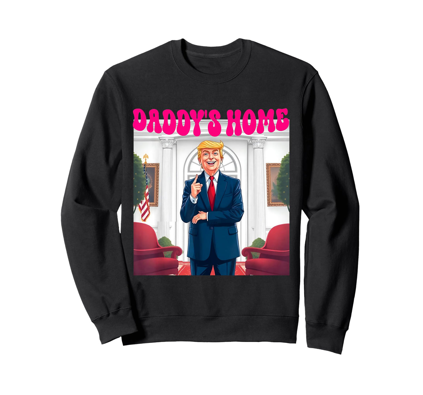 Trump Daddy's Home Funny Donald Trump T-Shirt - Unisex-Adults, Black, Small, Short Sleeve, T-Shirt