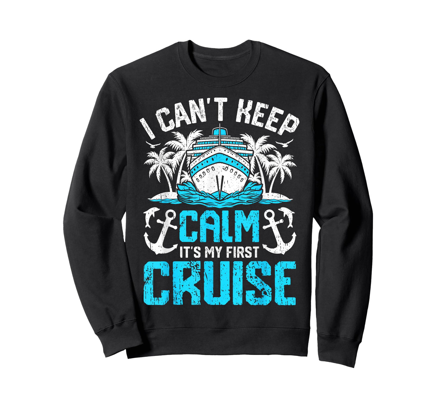 I Can’t Keep Calm It’s My First Cruise Cruising T-Shirt