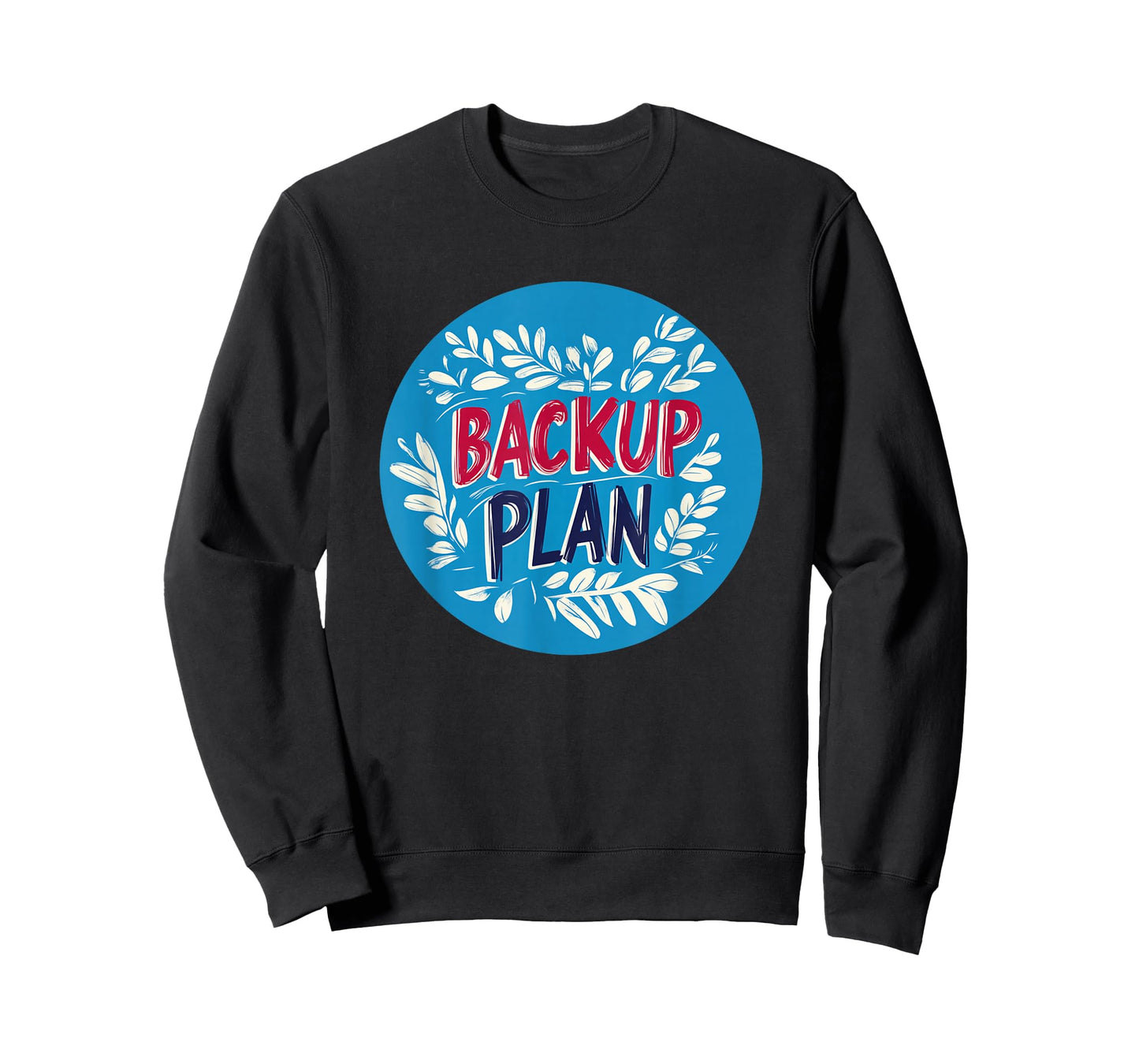 Cool Backup Plan Stamp T-Shirt
