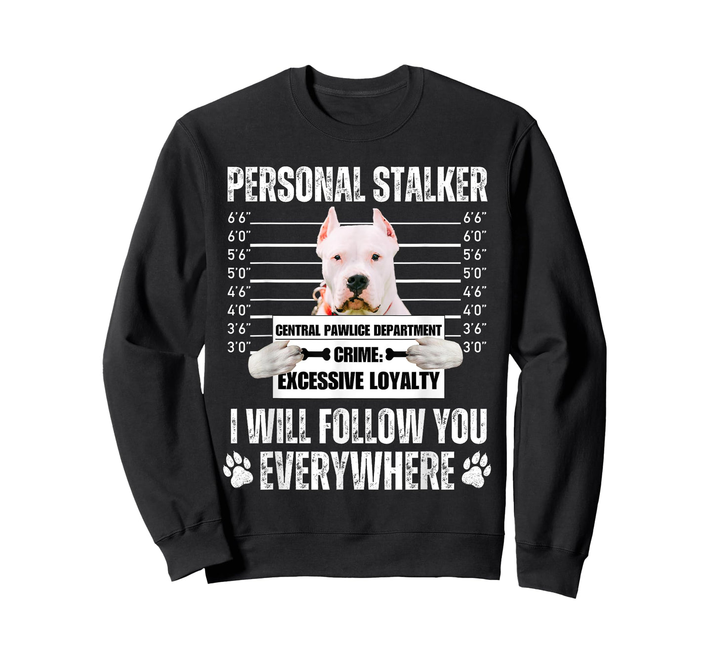Funny Personal Stalker Dog Design - Dogo Argentino Men Women T-Shirt