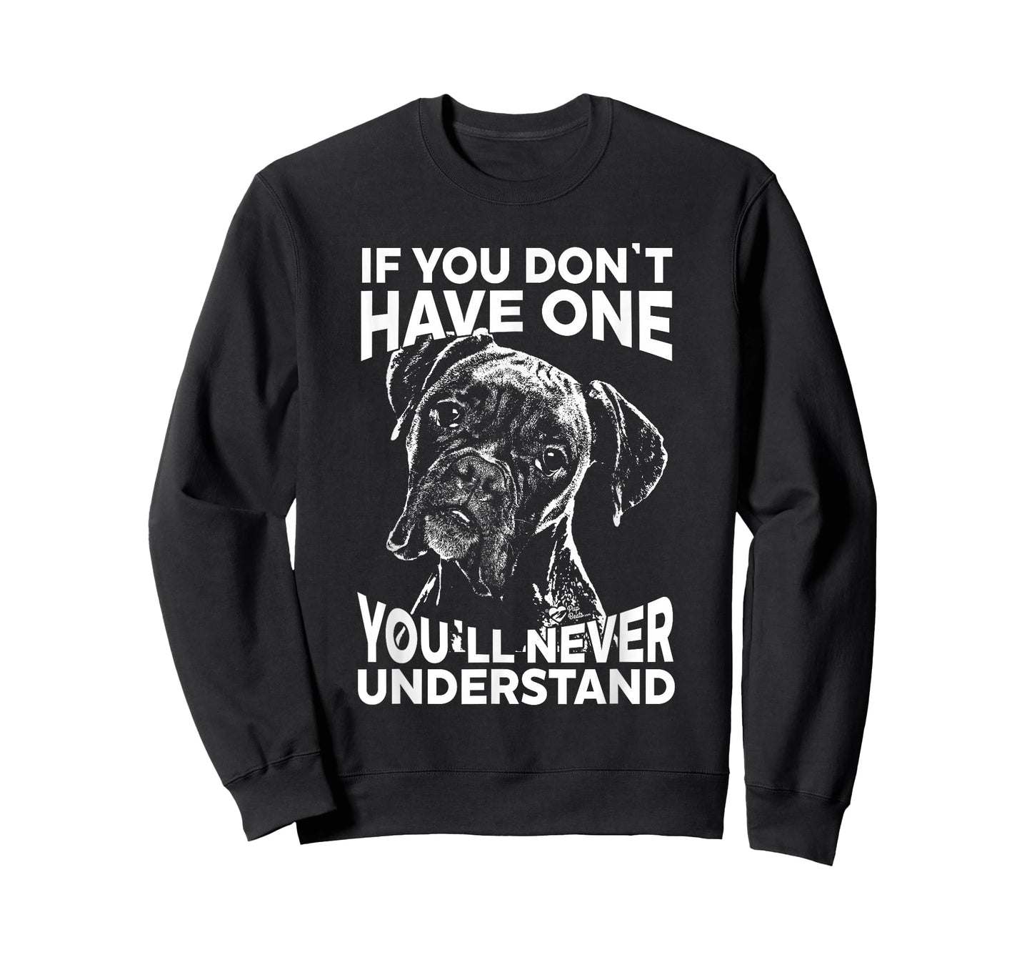 Boxer Dog T-Shirt If You Don't Have one Funny tee T-Shirt