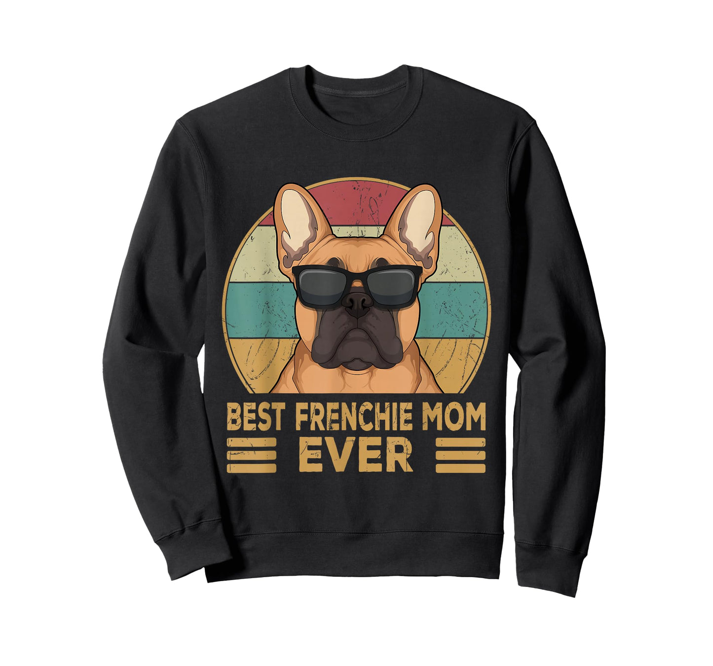 French Bulldog Best Frenchie Mom Ever Mama Wifey T-Shirt