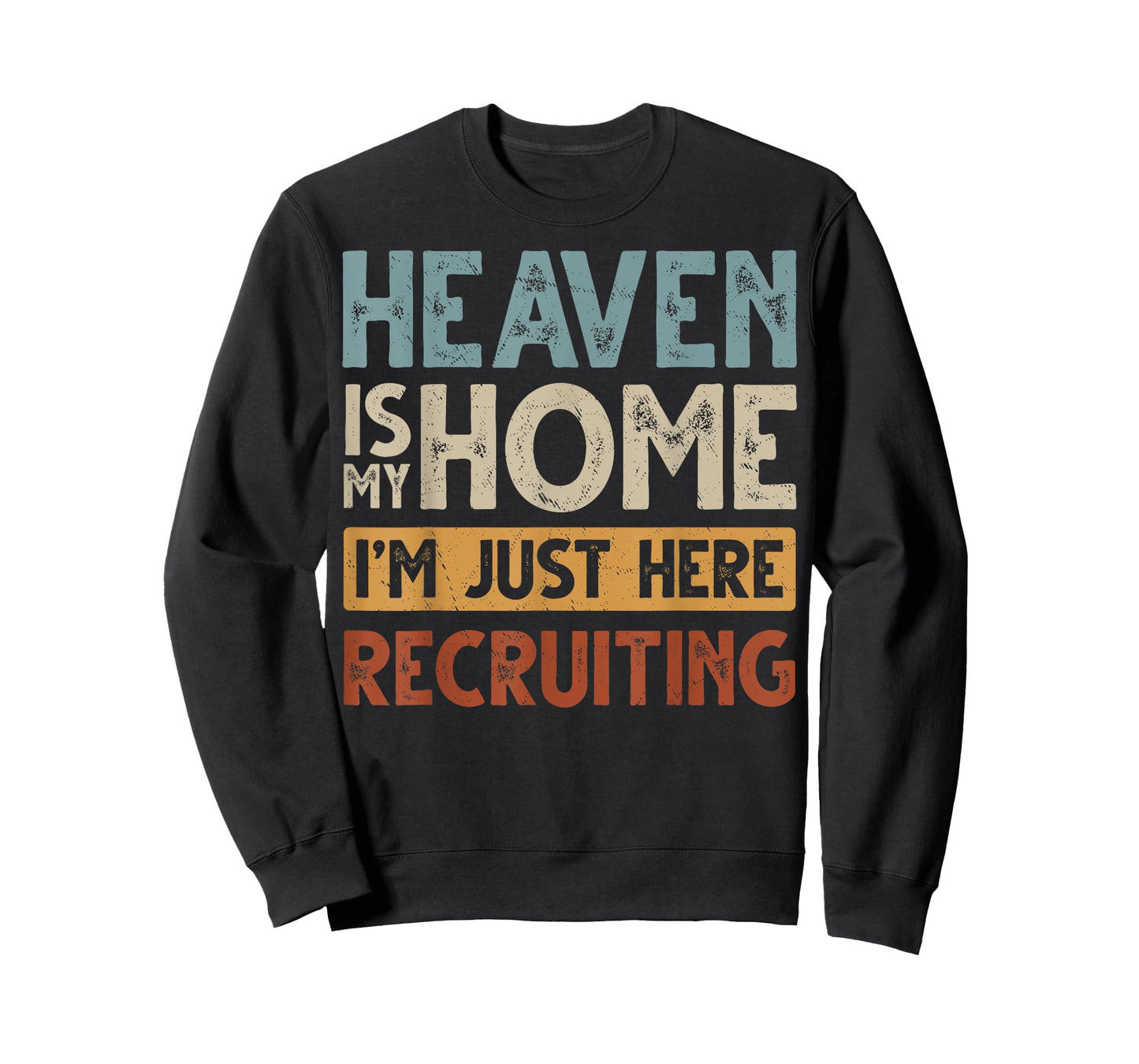 Heaven Is My Home Is Heaven My Home Is In Heaven T-Shirt
