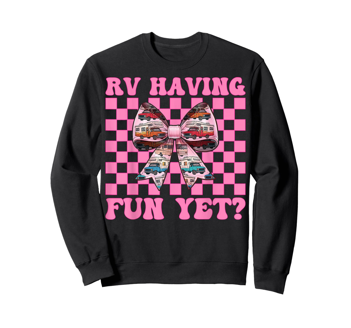 RV Having Fun Yet? RV Camping Camper Motorhome Girl Mom T-Shirt