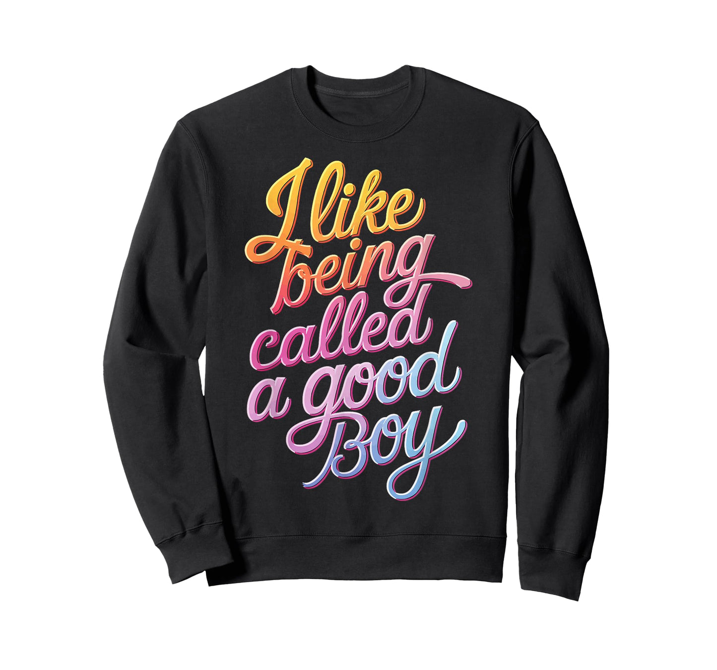 I Like Being Called A Good Boy T-Shirt
