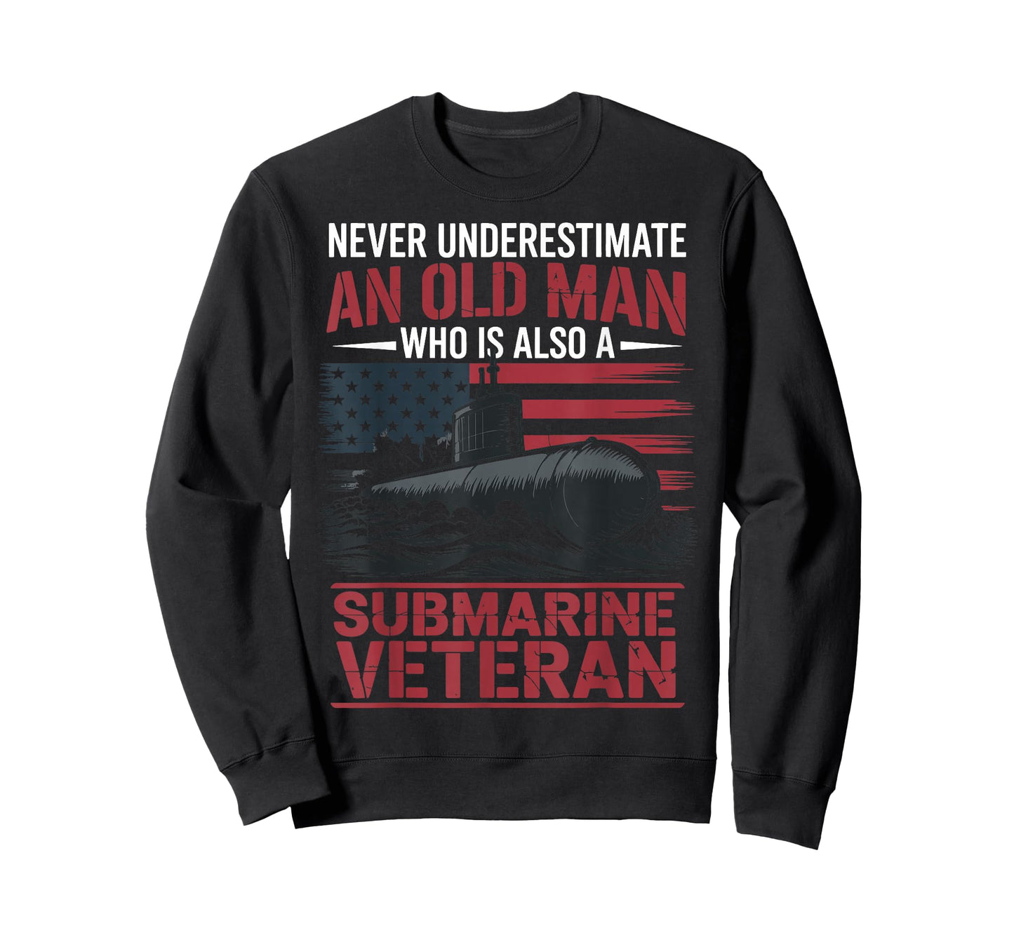 Never Underestimate an Old Man Who is A Submarine Veteran T-Shirt