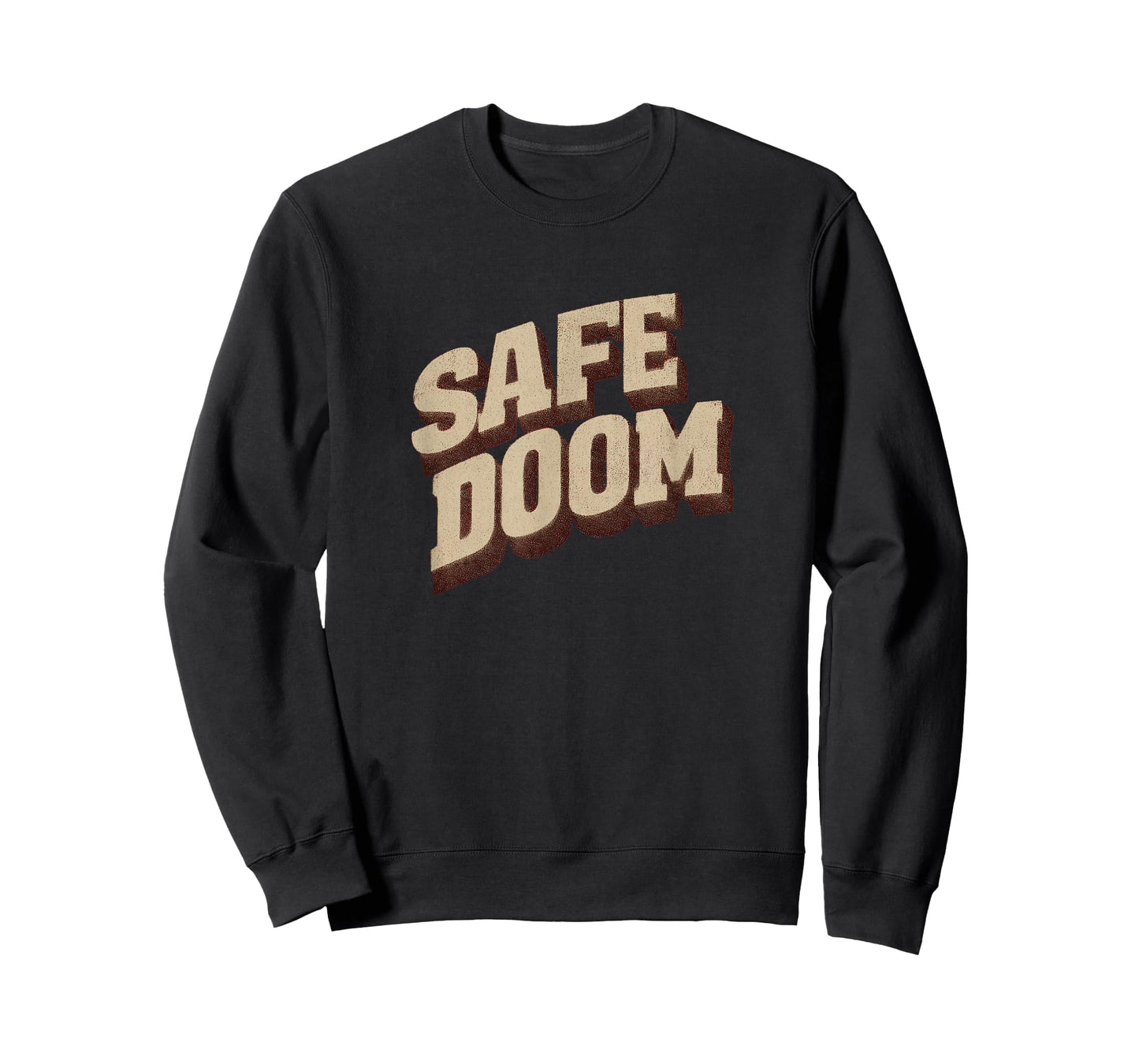 Safe Doom Statement for Motto Lovers T-Shirt