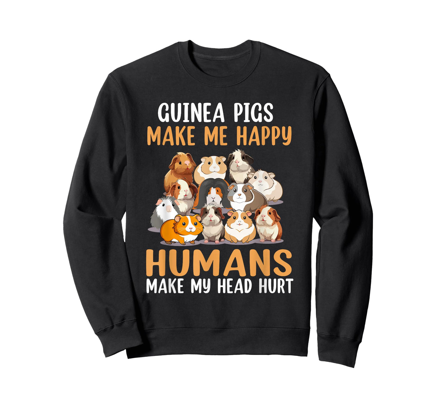 Guinea Pig Make Me Happy Human Make My Head Hurt T-Shirt