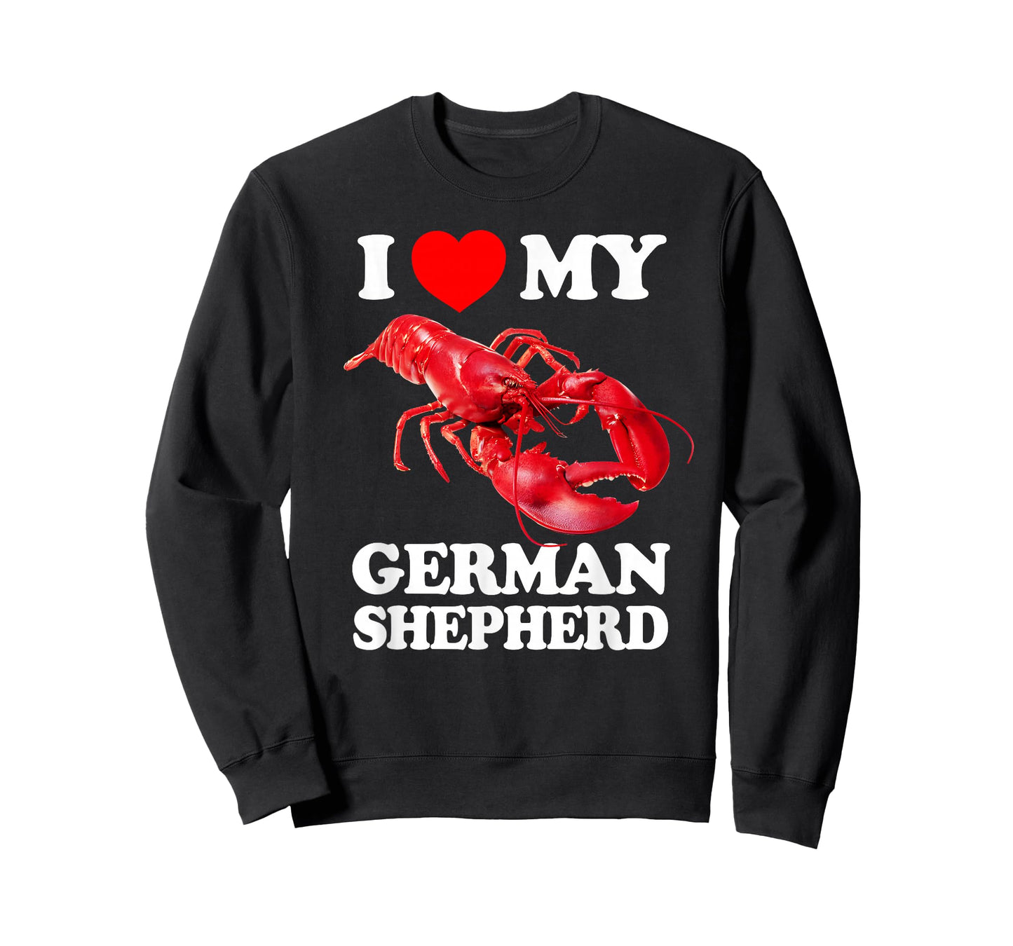 Funny I LOVE MY GERMAN SHEPHERD Lobster vintage k9 T-Shirt